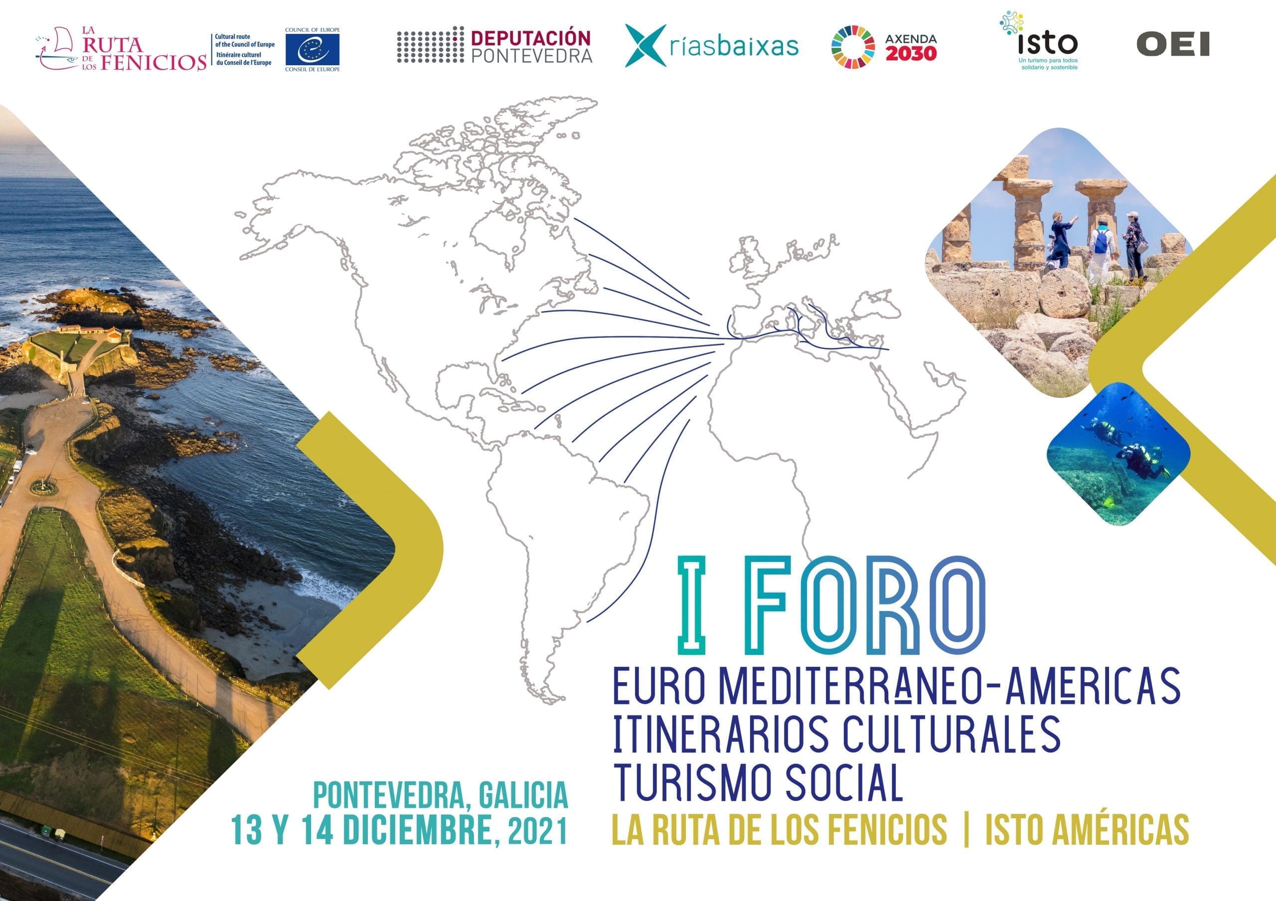I EUROMEDITERRANEAN – AMERICAS FORUM “Cultural Routes / Social Tourism”, Pontevedra – December 13th – 14th